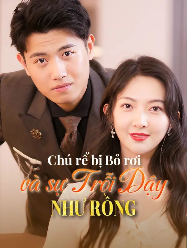 Chú Rể Bị Bỏ Rơi Và Sự Trỗi Dậy Như Rồng