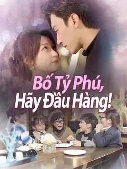 Bố Tỷ Phú, Hãy Đầu Hàng!